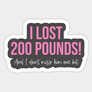 I lost 200 pounds Sticker